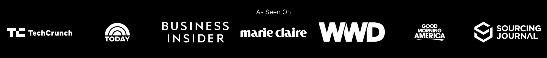 Media logo bar with TechCrunch, TODAY, Business Insider, marie claire, WWD, Good Morning America, Sourcing Journal on black captured website design